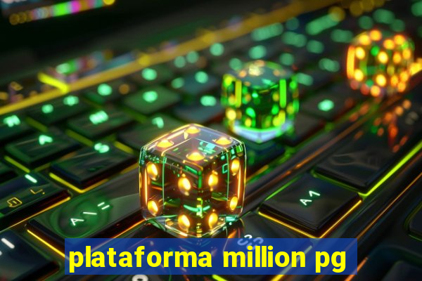 plataforma million pg